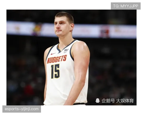 约基奇六项高阶数据封王，助攻率破五成重塑中锋组织上限